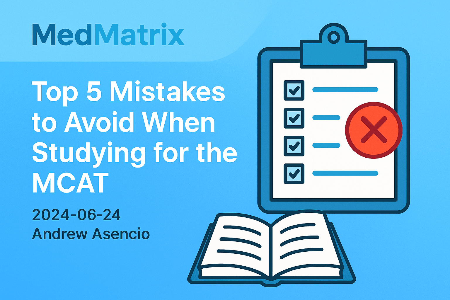 Top 5 Mistakes to Avoid When Studying for the MCAT