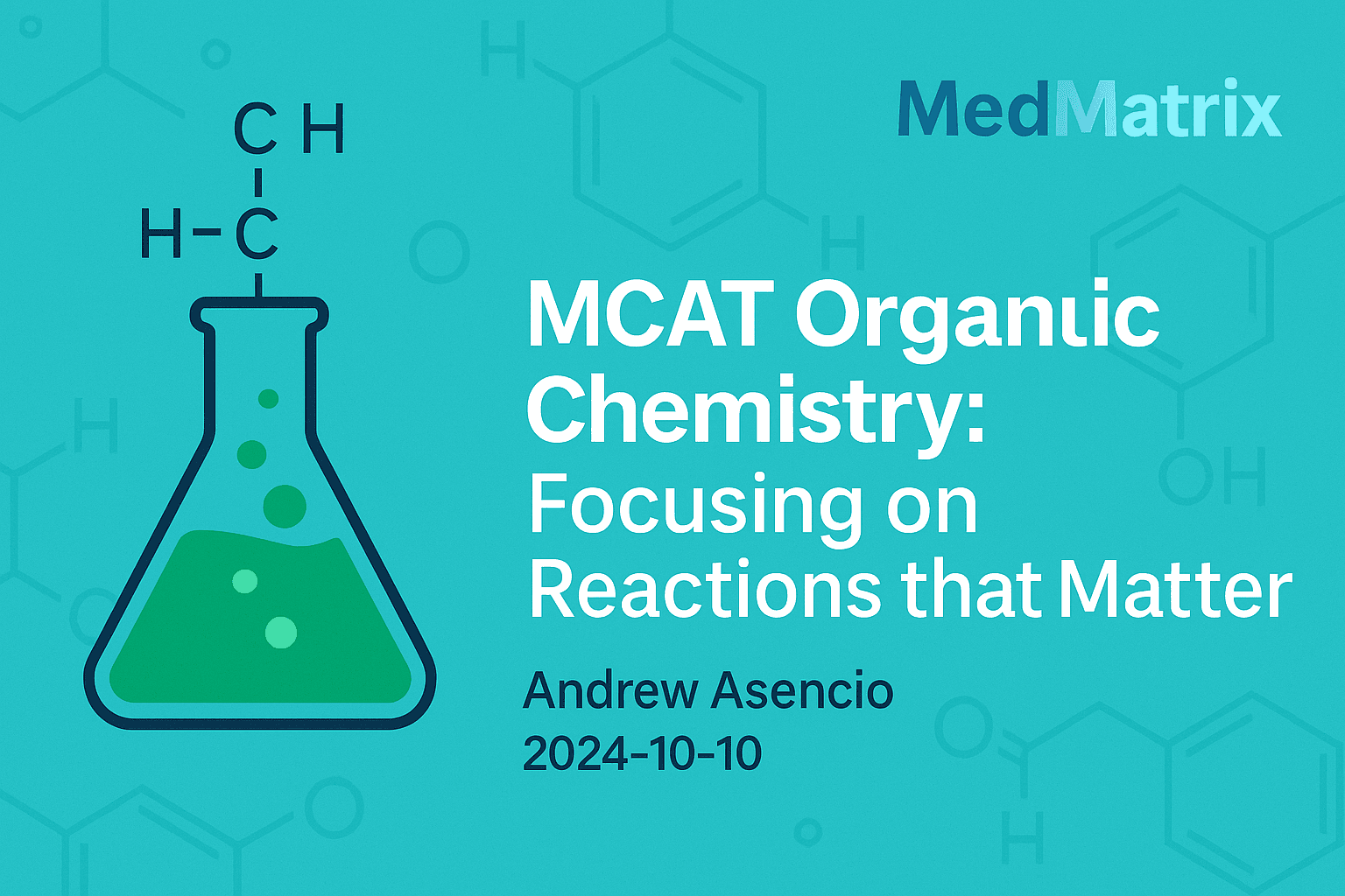 MCAT Organic Chemistry: Focusing on Reactions that Matter